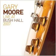 Gary Moore, Live At Bush Hall 2007 (LP)
