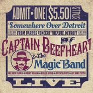 Captain Beefheart, Somewhere Over Detroit - From Harpos Concert Theatre, Detroit Dec 11th 1980 (LP)
