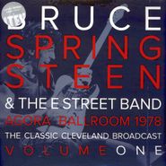 Bruce Springsteen, Agora Ballroom 1978 - The Classic Cleveland Broadcast Volume One (LP)