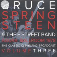 Bruce Springsteen, Agora Ballroom 1978 - The Classic Cleveland Broadcast Volume Three (LP)