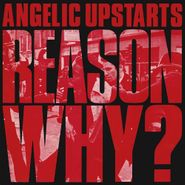 Angelic Upstarts, Reason Why? (LP)