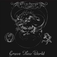 Discharge, Grave New World (LP)