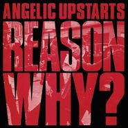 Angelic Upstarts, Reason Why? (CD)