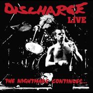 Discharge, The Nightmare Continues...Live (CD)