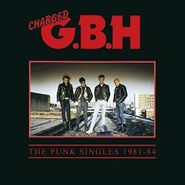 G.B.H., The Punk Singles 1981-84 (CD)