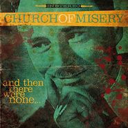 Church Of Misery, And Then There Were None... (LP)