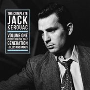 Jack Kerouac, The Complete Jack Kerouac Vol. 1: Poetry For The Beat Generation + Blues & Haikus (LP)