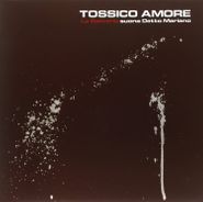 La Batteria, Tossico Amore (LP)