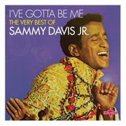 Sammy Davis, Jr., I've Gotta Be Me: The Very Best Of Sammy Davis Jr. (CD)
