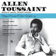 Allen Toussaint, Whipped Cream & Other Delights (7")