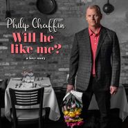 Philip Chaffin, Will He Like Me? (CD)