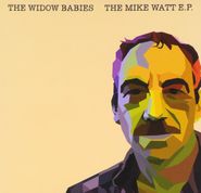 The Widow Babies, The Mike Watt EP (CD)