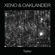 Xeno & Oaklander, Topiary [Clear / Black Vinyl] (LP)