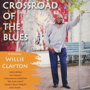 Willie Clayton, Crossroad Of The Blues (CD)