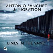 Antonio Sanchéz, Lines In The Sand (CD)