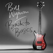 Bill Wyman, Back To Basics (CD)