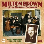Milton Brown & His Musical Brownies, The Essential Recordings (CD)