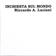 Antonio Ricardo Luciani, Inchiesta Sul Mondo (LP)
