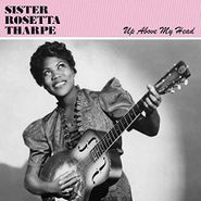 Sister Rosetta Tharpe, Up Above My Head (LP)
