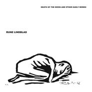 Rune Lindblad, Death Of The Moon & Other Early Works (LP)