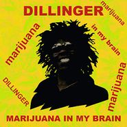 Dillinger, Marijuana In My Brain (LP)