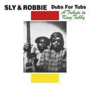 Sly & Robbie, Dubs For Tubs: A Tribute To King Tubby (CD)