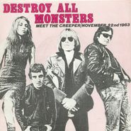 Destroy All Monsters, Meet The Creeper / November 22nd 1963 [Record Store Day] (7")