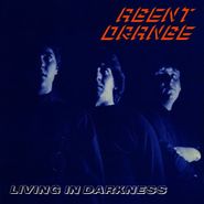Agent Orange, Living In Darkness (LP)