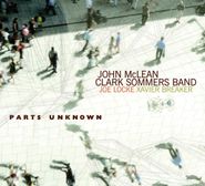John McLean, Parts Unknown (CD)