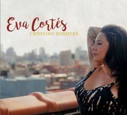 Eva Cortés, Crossing Borders (CD)