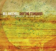 Bill Anschell, Shifting Standards (CD)