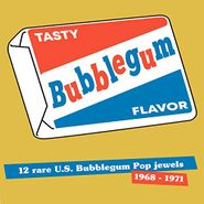 Various Artists, Tasty Bubblegum Flavor: 12 Rare U.S. Bubblegum Pop Jewels 1968-1971 (LP)