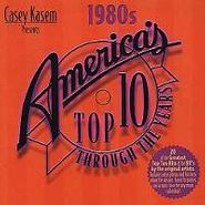 Various Artists, Casey Kasem Presents America's Top Ten Hits: The 80's (CD)