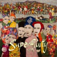 Jonathan Segel, Superfluity (CD)