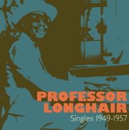 Professor Longhair, Singles 1949-1957 (CD)