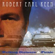 Robert Earl Keen, Walking Distance / Picnic (CD)