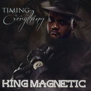 King Magnetic, Timing Is Everything (CD)