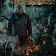 King Magnetic, Everything Happens 4 A Reason (CD)