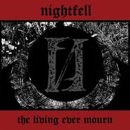 Nightfell, The Living Ever Mourn (LP)