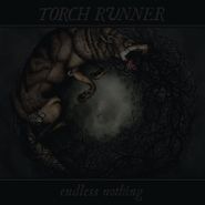 Torch Runner, Endless Nothing (LP)