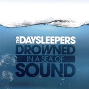 The Daysleepers, Drowned In A Sea Of Sound (LP)