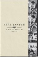 Bert Jansch, A Man I'd Rather Be (Part II) [Box Set] (CD)