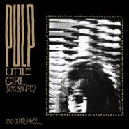 Pulp, Little Girl (with Blue Eyes) [Record Store Day] (12")
