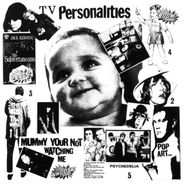 Television Personalities, Mummy Your Not Watching Me [Record Store Day] (LP)