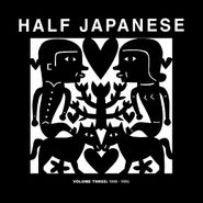 Half Japanese, Volume 3: 1990-1995 [Record Store Day] (LP)
