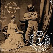 The Jazz Butcher, Last Of The Gentleman Adventurers (CD)