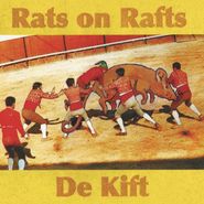 Rats on Rafts, De Kift (CD)
