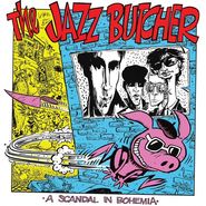 The Jazz Butcher, A Scandal In Bohemia [Record Store Day] (LP)