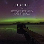 The Chills, Rocket Science / Lost In Space [Record Store Day] (7")