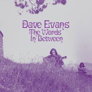 Dave Evans, The Words In Between (LP)